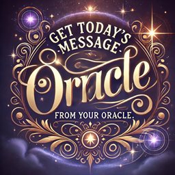 Get Today's Message From Your Oracle